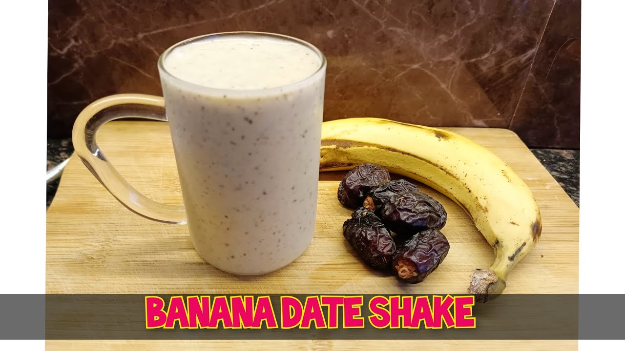 Banana Date Shake No Sugar No Calories Creamy And Thick YouTube