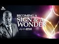 Becoming a sign and a wonder  fountain of life church  lagosnigeria  apostle joshua selman