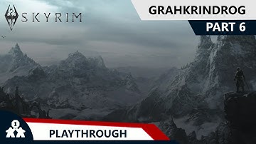 Skyrim | Grahkrindrog Challenge - Part 6 | with Steve & Kim