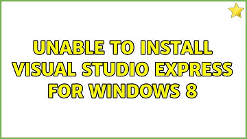 Unable to install Visual Studio Express for Windows 8
