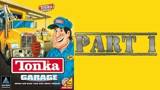 Whoa, I Remember Tonka Garage Part 1