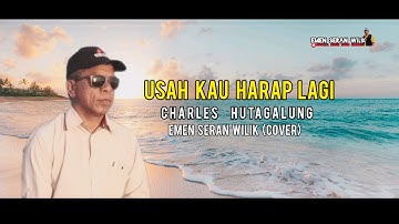 USAH KAU HARAP LAGI - EMEN SERAN WILIK (Cover)