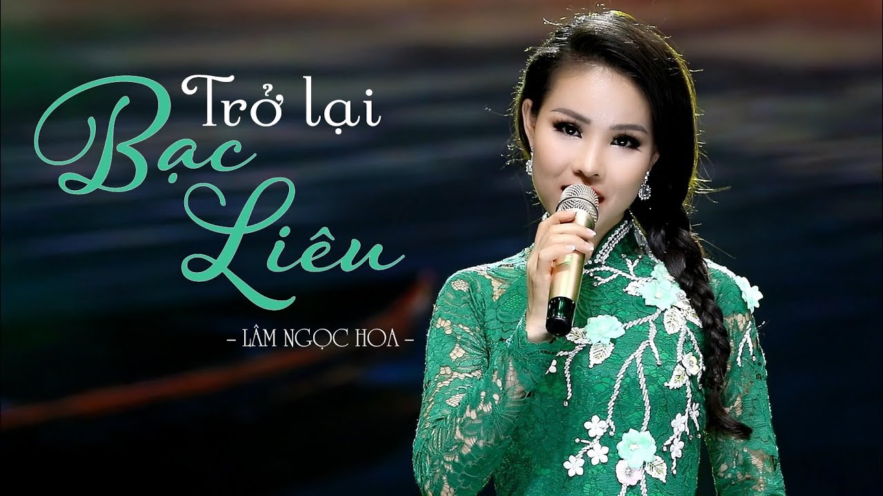 Trở Lại Bạc Liêu - Lâm Ngọc Hoa | Tân Cổ Giao Duyên Miền Tây Trữ Tình Quê Hương Ngọt Ngào Nhất