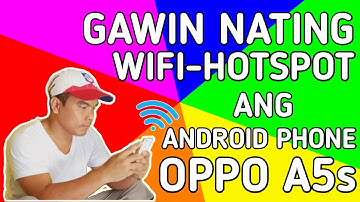 Paano Gawing WIFI-HOTSPOT ang iyong Mobile Phone | Oppo A5s Tips and Tricks