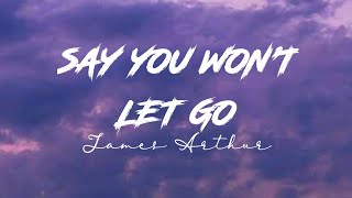 James Arthur - Say You Won't Let Go ( Slowed ) Lyrics