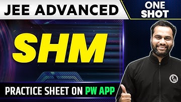 SHM in One Shot | JEE ADVANCED 💪 | Concepts + PYQs