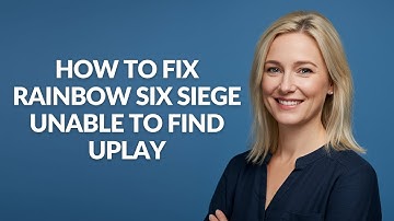 HOW TO FIX RAINBOW SIX SIEGE UNABLE TO FIND UPLAY - Julia