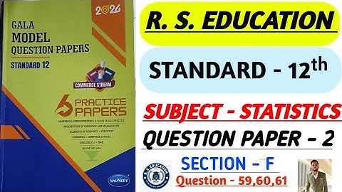 Std. 12th Subject - Statistics | Gala Model Question Paper - 2026 | Question Paper - 2 | Section - F