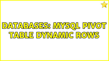 Databases: MySQL Pivot Table Dynamic Rows