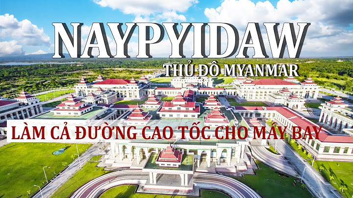 Thủ đô của myanmar là gì năm 2024
