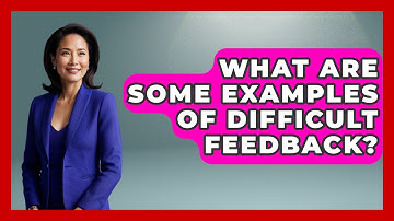 What Are Some Examples Of Difficult Feedback? - The Personal Growth Path
