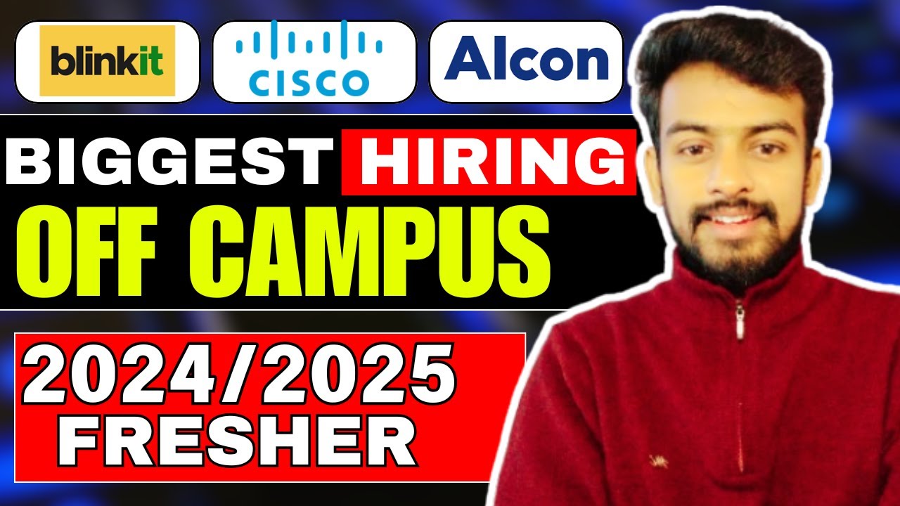 Blinkit, Alcon, Cisco Biggest Hiring Announced | OFF Campus Drive For ...