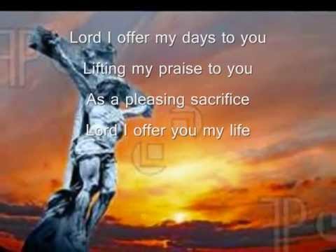(+) Lord I Offer My Life To You By Don Moen W Lyrics