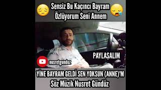 SENSİZ KACINCI BAYRAM ANNEM - NUSRET GÜNDÜZ