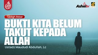 🔴 [LIVE] Bukti Kita Belum Takut Kepada Allah - Ustadz Maududi Abdullah, Lc حفظه الله