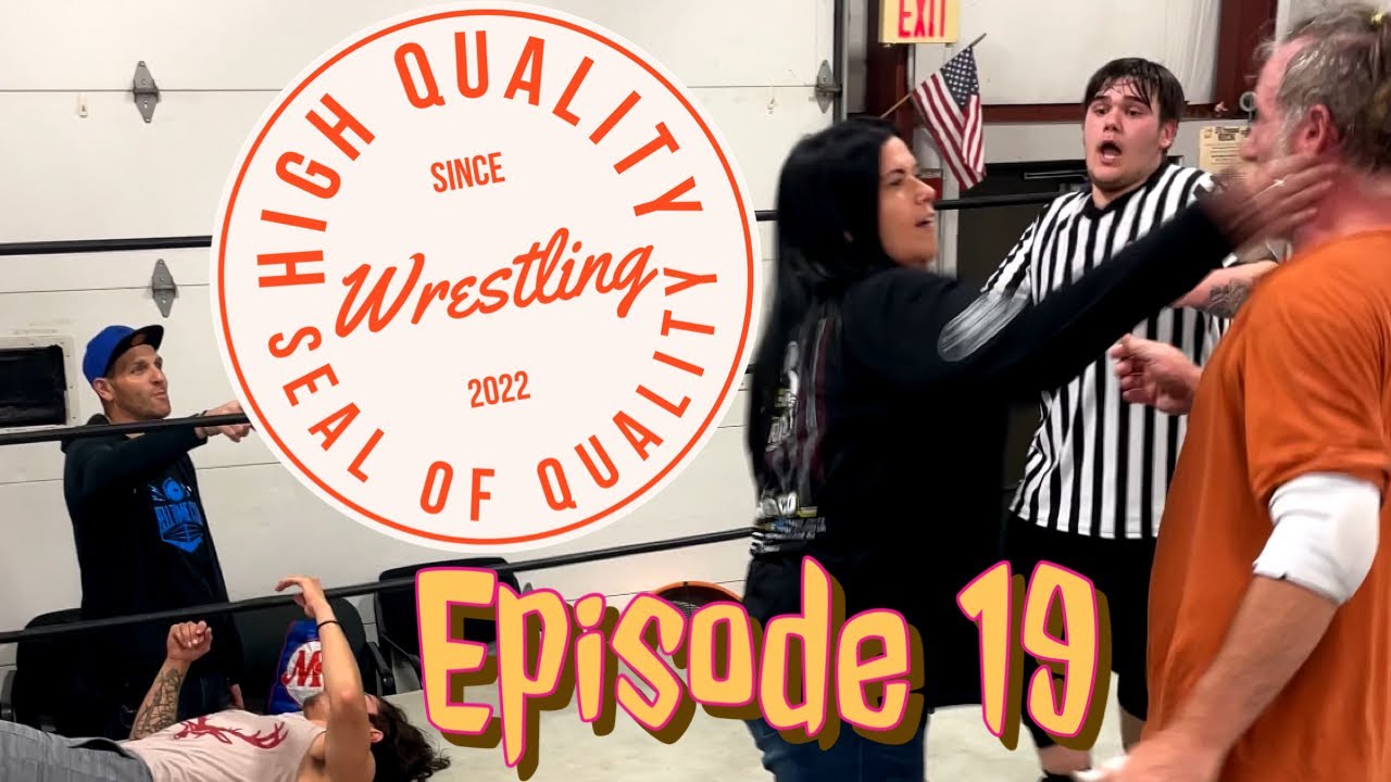 High Quality Wrestling Episode 19