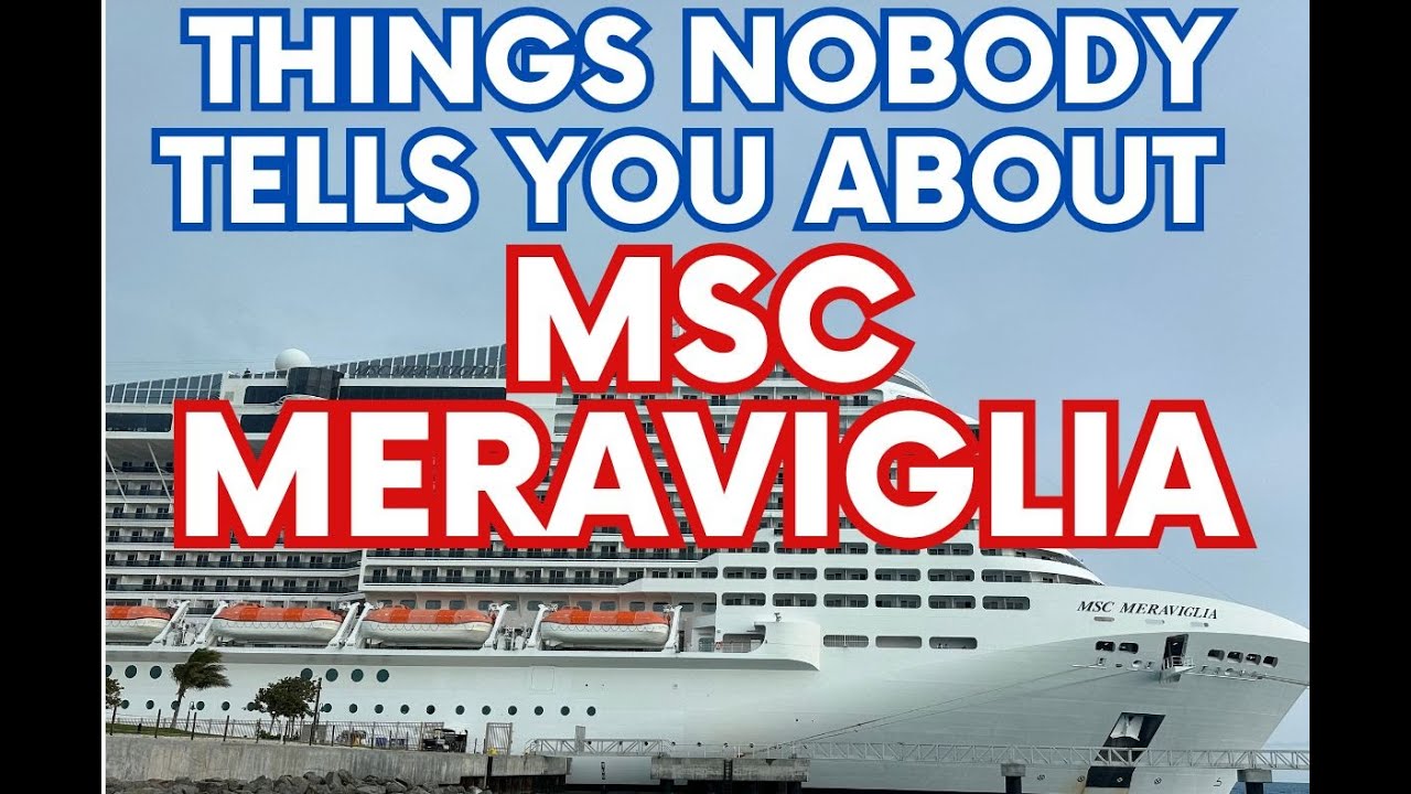 27 Important Things to Know About MSC Meraviglia for First Time Cruisers | MSC Cruises | Cruise Tips