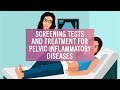 Screening tests and treatment for pelvic inflammatory diseases  narikaa