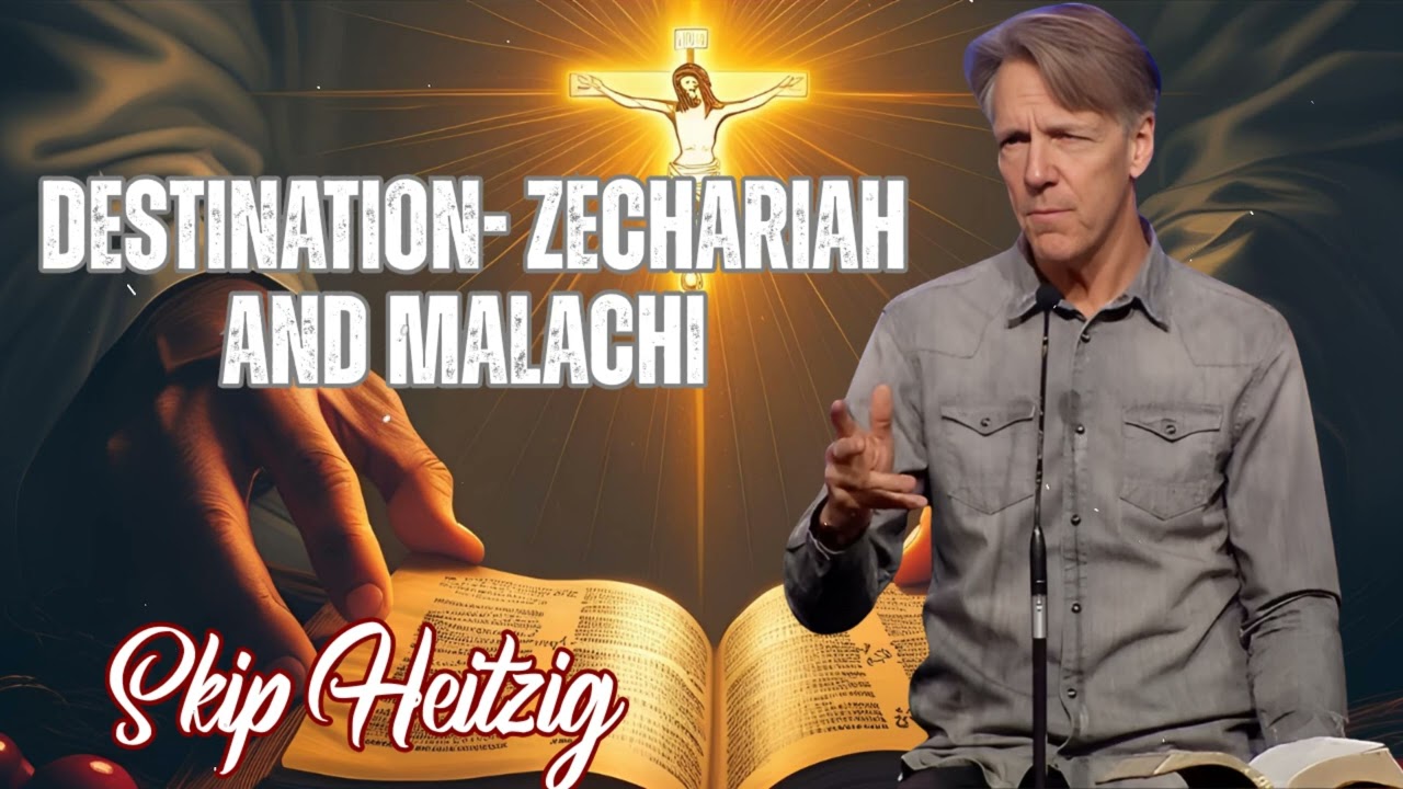 Skip Heitzig Podcast_ Destination- Zechariah and Malachi