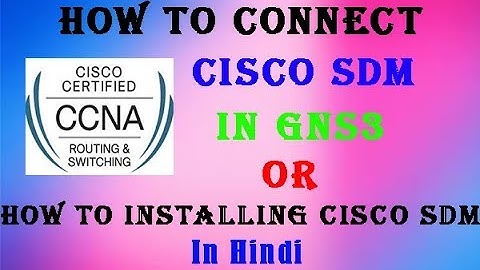 How to installing cisco sdm express || how to install cisco sdm on pc
