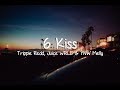 Trippie Redd - 6 Kiss (Lyrics) ft. Juice WRLD & YNW Melly