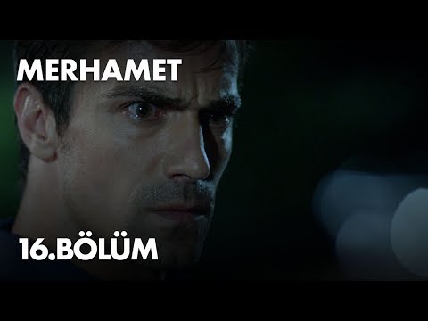 Merhamet 16. Bölüm - Full Bölüm