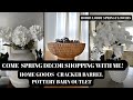 SPRING SHOP WITH ME | HOME GOODS | POTTERY BARN | CRACKER BARREL | LOOKING FOR HOME DECOR | CHITCHAT