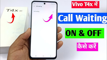 Vivo T4x 5G call waiting setting | Vivo T4x me call waiting on kaise kare