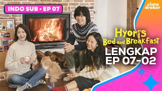 [LENGKAP EP07-02] | Hyori's Bed and Breakfast 2 | Cinta Drakor