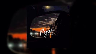 PYAR | GUNKEET ft. SHONKI | prod. RK | #dekhichal #pyar #shonki