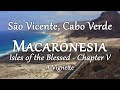 São Vicente, Cabo Verde (Macaronesia: Isles of the Blessed, Chpt. 5/6) 4K