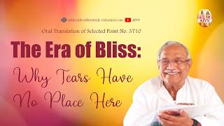 3710 The Era of Bliss ll Why Tears Have no Place Here vcd2276 #aivv @A1SPIRITUALUNIVERSITY