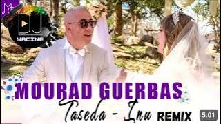 @MouradGuerbas - taseda - inu remix @djyacineofficiel spécial fêtes 2023 💥