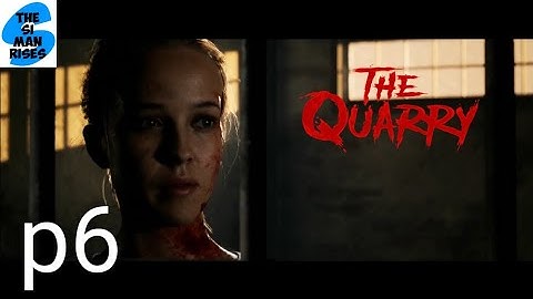 THE QUARRY - Laura - Walkthrough Part 6