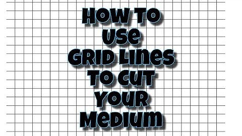 How To Use Grid Lines To Cut Your Medium - Silhouette Cameo