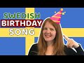 SWEDISH HAPPY BIRTHDAY SONG lyrics - English translation and SECRETS - Learn Swedish in a FUN way!