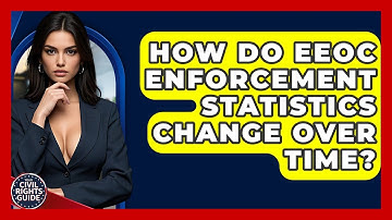 How Do EEOC Enforcement Statistics Change Over Time? - Your Civil Rights Guide