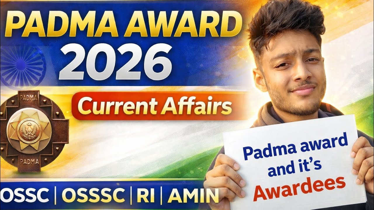 Padma Award 2026 | Complete Awardees List | OSSC OSSSC RI AMIN Current Affairs