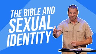 The Bible and Sexual Identity