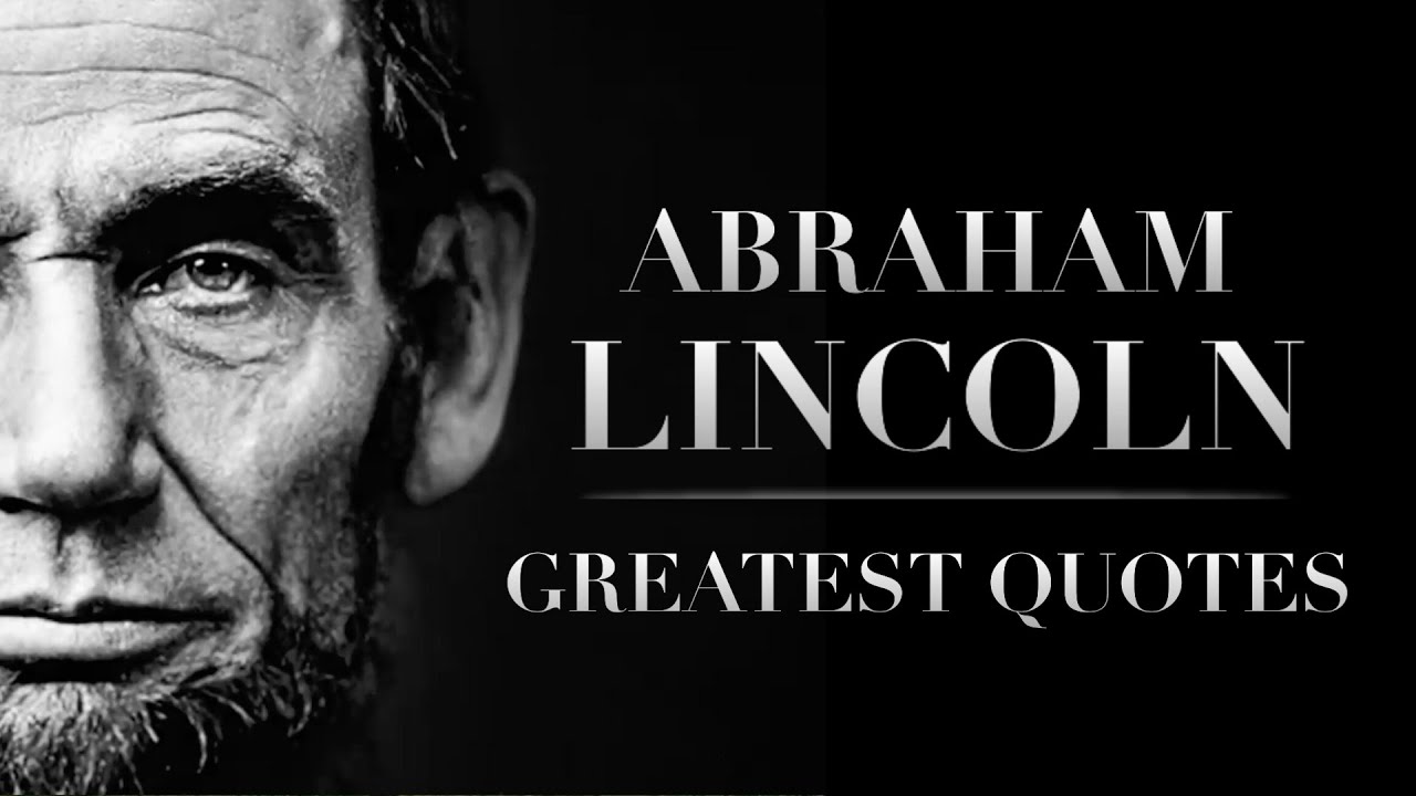 Abraham Lincoln Quotes Everyone Should Know