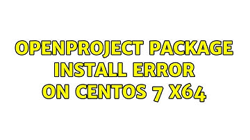 openproject package install error on centos 7 x64