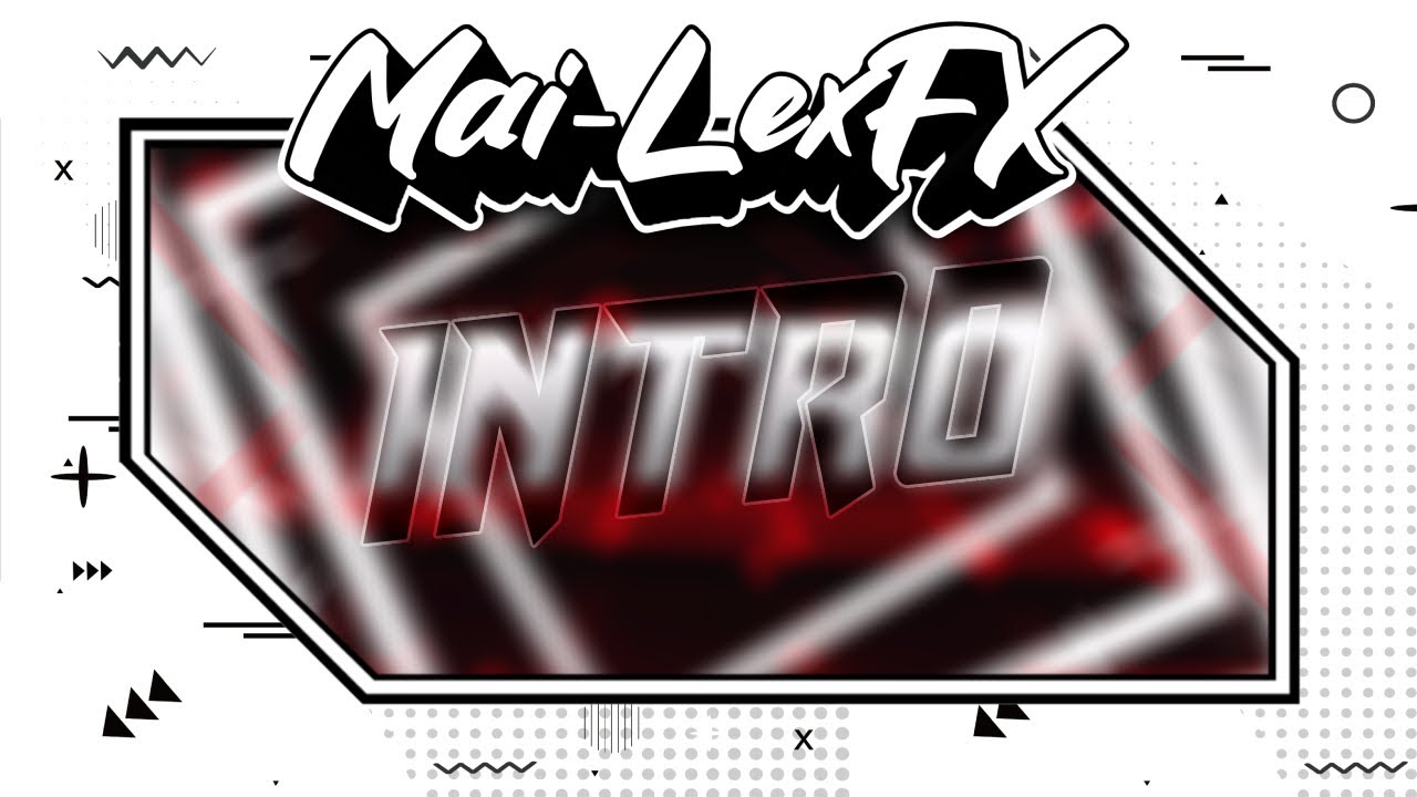 Intro Template / Mai-LexFX / :D