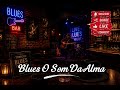 Day and Nigth Blues O Som Da Alma #blues