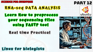 Learn Preprocessing of Sequencing Files Using LINUX | Detailed Practical