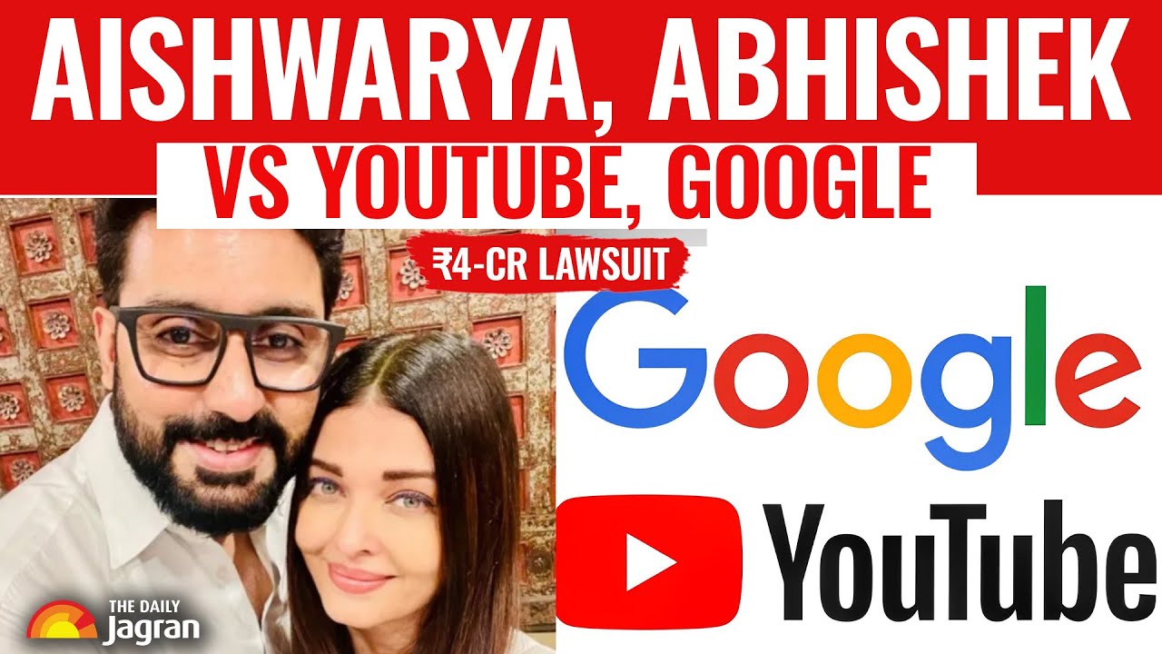 Bollywood VS YouTube: Aishwarya Rai And Abhishek Bachchan Files Rs. 4 Crore  Lawsuit Against YouTube