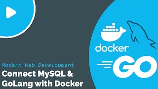 Getting Started with Docker Compose for Golang & MySQL