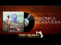 Palomita mensajera  tirso delgado lyrics