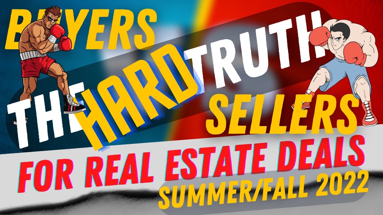 The Hard Truth about Real Estate Deals in the 2022 Summer Fall Market # ...
