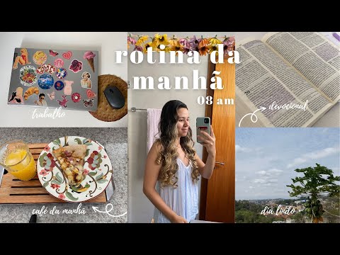 ROTINA DA MANHÃ 8AM I CAFÉ DA MANHÃ, DEVOCIONAL E TRABALHO