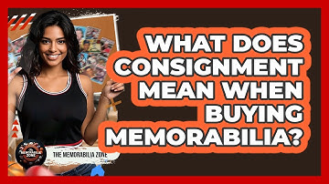 What Does Consignment Mean When Buying Memorabilia? - The Memorabilia Zone